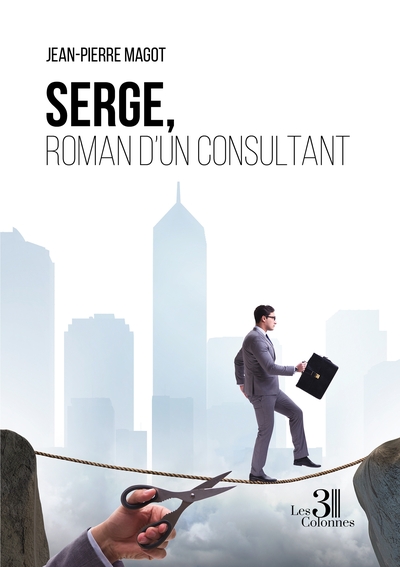 Serge, Roman D'Un Consultant