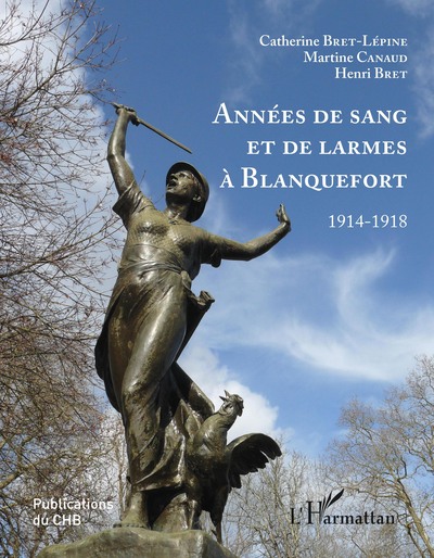 Années de sang et de larmes à Blanquefort - Catherine Bret-Lépine, Martine Canaud, Henri Bret