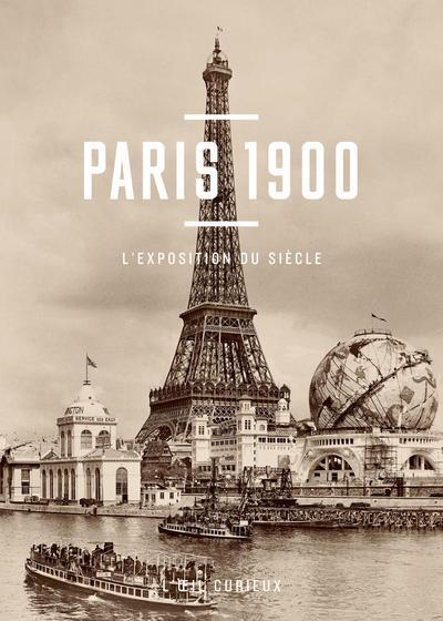 Paris 1900, l'exposition du siècle