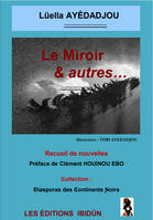 Le Miroir & autres...