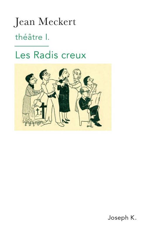 Théâtre I, Les Radis creux - Jean Meckert