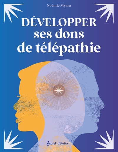 Développer ses dons de télépathie