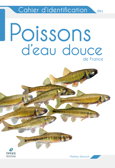 Cahier d'identification des poissons d'eau douce - Mathieu Derouch