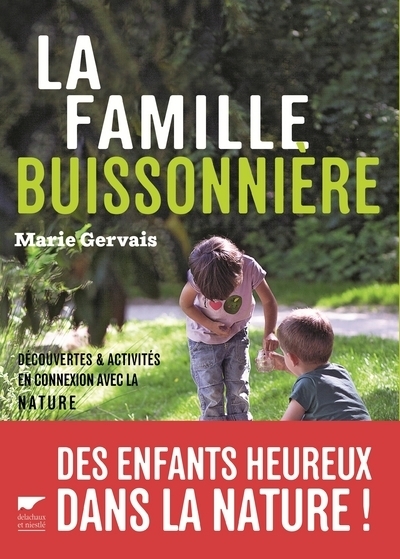 La Famille Buissonnière, Découvertes Et Activités En Connexion Avec La Nature