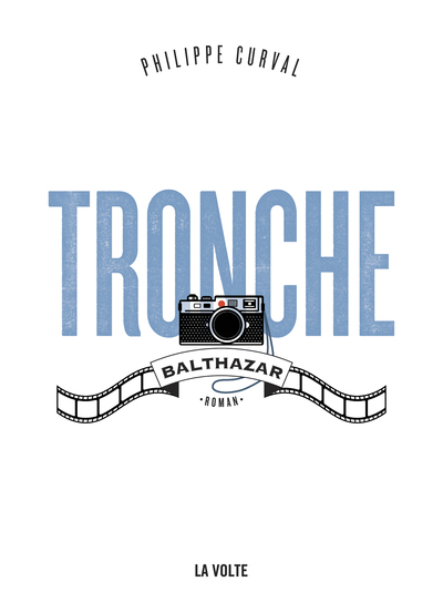 Tronche, Balthazar - Philippe Curval