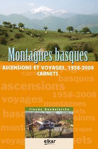 Montagnes basques - ascensions et voyages, 1958-2008