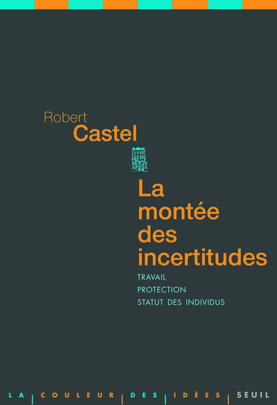 La Montée des incertitudes - Robert Castel