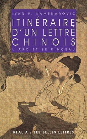 Itinéraire d'un lettré chinois