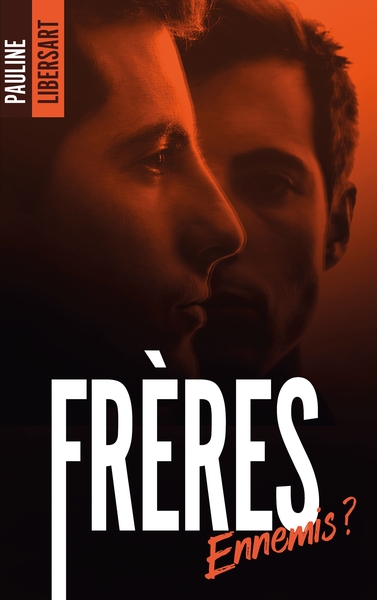 Frères Ennemis ?