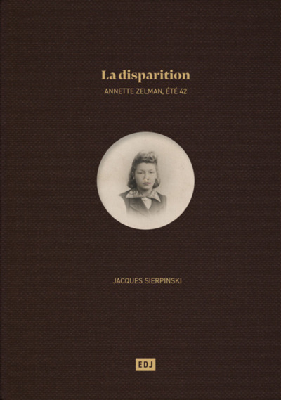 La Disparition Annette Zelman – été 1942 - Jacques Sierpinski