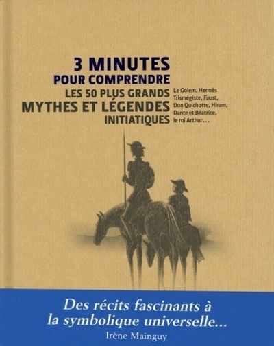 3 Minutes Pour Comprendre Les 50 Plus Grands Mythes Et Legendes Initiatiques