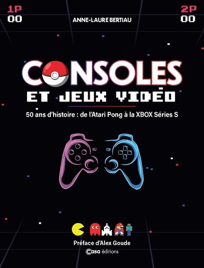 Consoles et Jeux vidéos - La grande histoire des consoles et des jeux vidéo