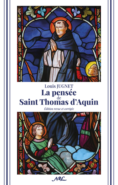 La pensée de saint Thomas d'Aquin