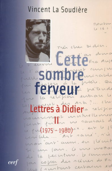 Cette sombre ferveur - Lettres à Didier Volume 2