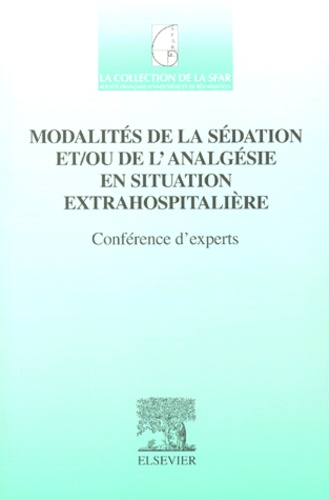 Modalités de la sédation et-ou de l'analgésie en situation extrahospitalière