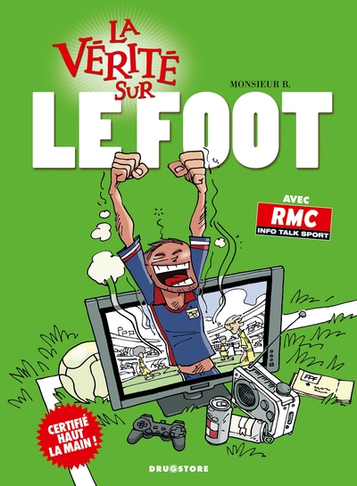 La Vérité Sur Le Foot, La Vérité Sur Le Foot