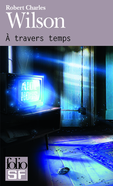 À travers temps - Robert Charles Wilson