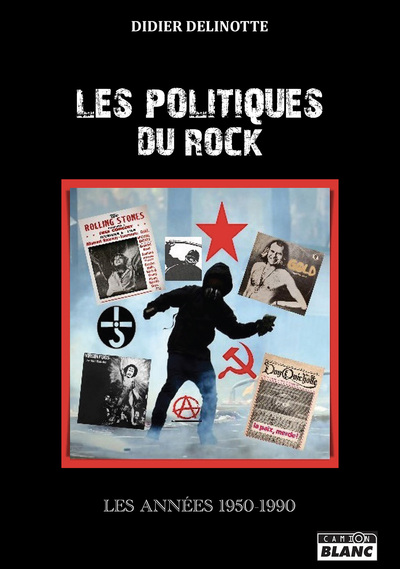 Les Politiques Du Rock, Les Années 1950 - 1990