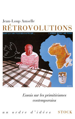 Retrovolutions - Essais Sur Les Primitivismes Contemporains