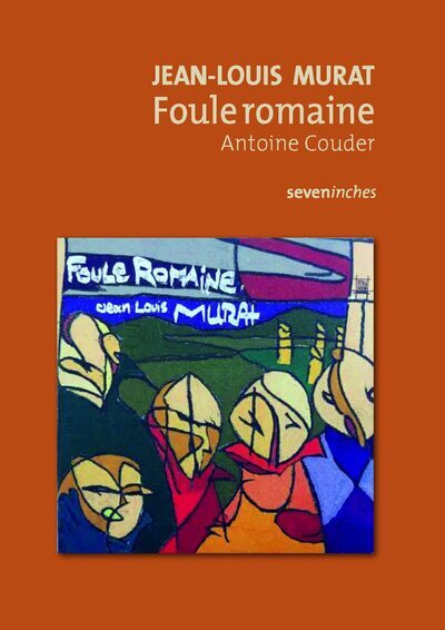 Jean-Louis Murat - Foule romaine