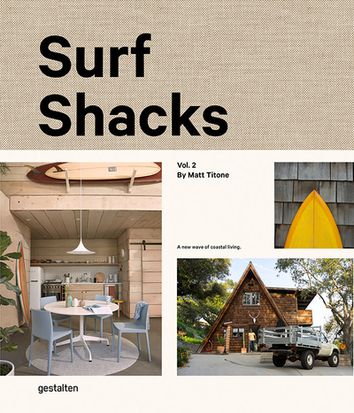 Surf Shacks Vol 2, The New Wave Of Coastal Living