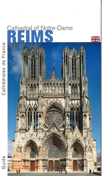 La Cathédrale Notre-Dame de Reims (anglais) - Peter Kurmann