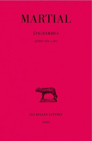 Épigrammes. Tome II, 2e partie : Livres XIII et XIV