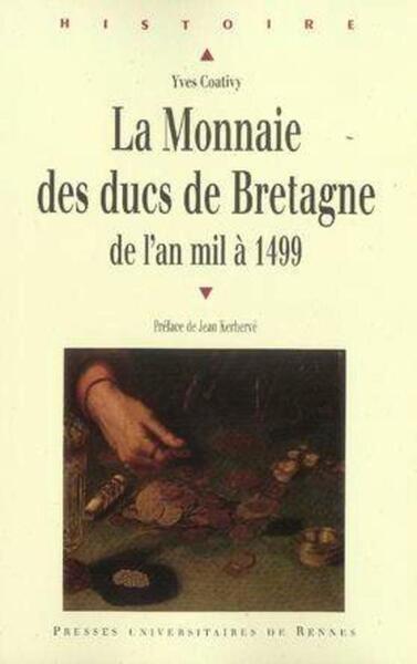 La Monnaie des ducs de Bretagne - Yves Coativy