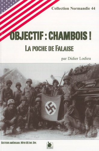 Objectif Chambois !. La poche de Falaise