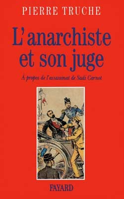 L'Anarchiste et son juge - Pierre Truche