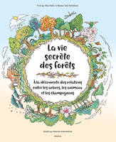 La vie secrète des forêts