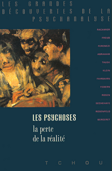 Les psychoses, la perte de la réalité - Bela Grunberger