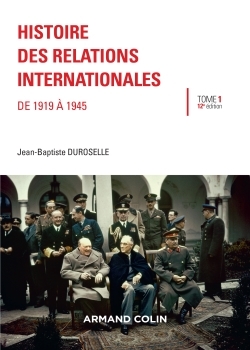 Histoire des relations internationales - Volume 1