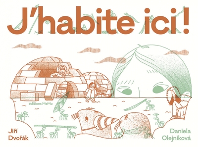 J'Habite Ici ! - Habitats Extraordinaires D'Animaux Et D'Hum - Jiri Dvorak