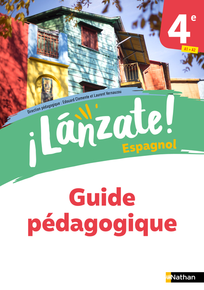 ¡Lanzáte! 4e - Guide Pédagogique - 2023 - Anisabelle Laccourège