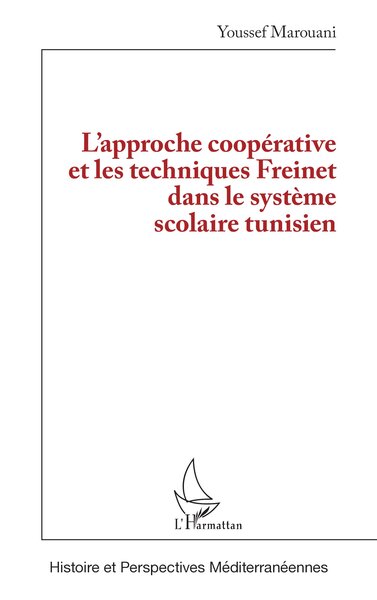 L’Approche Coopérative Et Les Techniques Freinet Dans Le Système Scolaire Tunisien