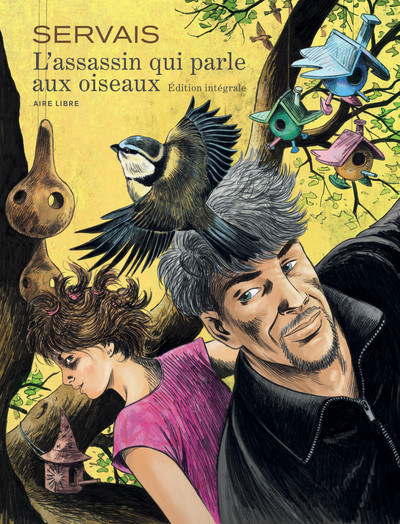 L'assassin qui parle aux oiseaux - L'intégrale - Tome 0 - L'assassin qui parle aux oiseaux - l'intég - Jean-Claude Servais