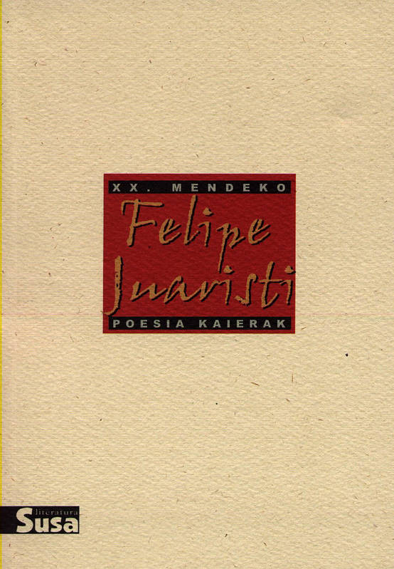 Felipe Juaristi - Xx.Mendeko Poesia Kaierak