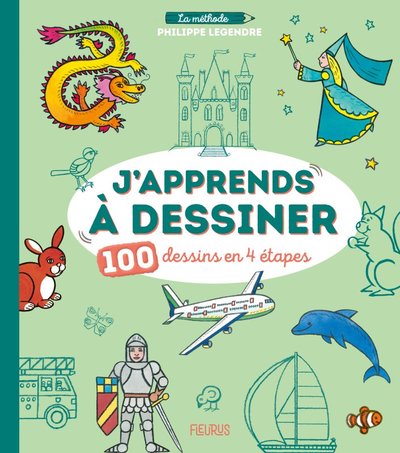 J apprends à dessiner - 100 dessins en 4 étapes