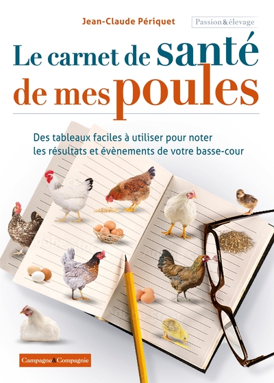 Le carnet de santé de mes poules - Jean Claude Périquet