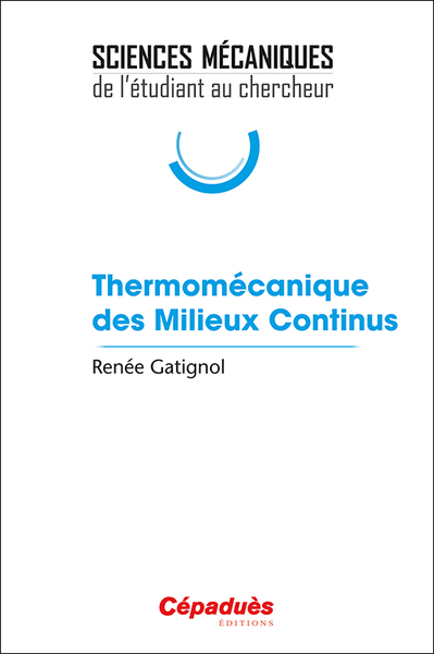 Thermomécanique des Milieux Continus - Renée Gatignol