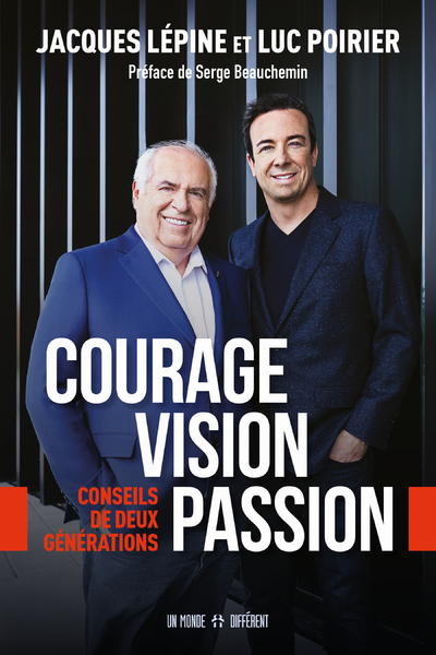 Courage Vision Passion: Conseils de deux générations