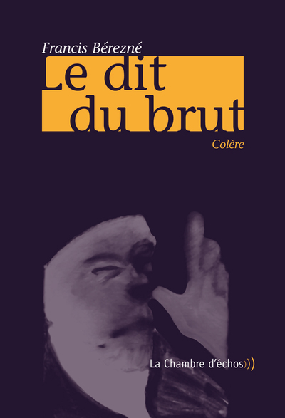 Le Dit Du Brut, Colère