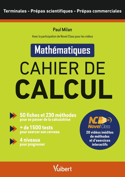 Cahier de calcul – Terminales, Prépas scientifiques et commerciales – Avec la plateforme de contenu pédagogique NovelClass