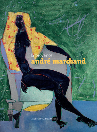 La Provence André Marchand - Musée Estrine