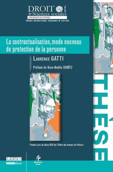 La Contractualisation, Mode Nouveau De Protection De La Personne - Premier Prix De These 2015 De L'O