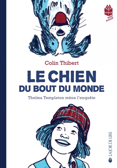 Le Chien Du Bout Du Monde - Thelma Templeton Mène L'Enquête