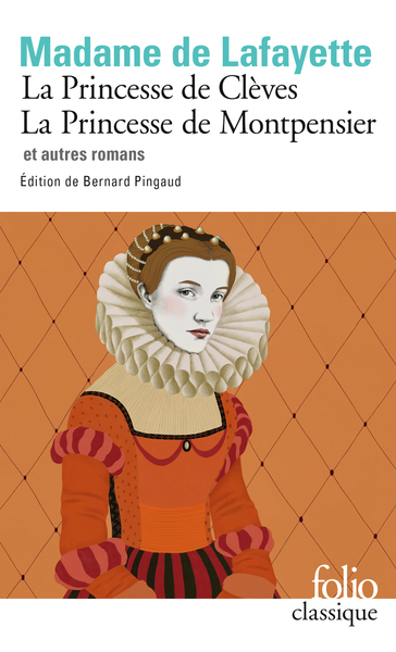 La Princesse de Clèves - La princesse de Montpensier et autres romans