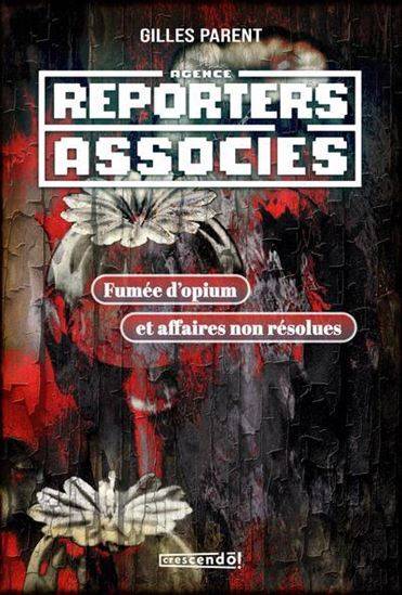 Reporters Associes V 02 Fumee D'Opium Et Affaires Non Resolues