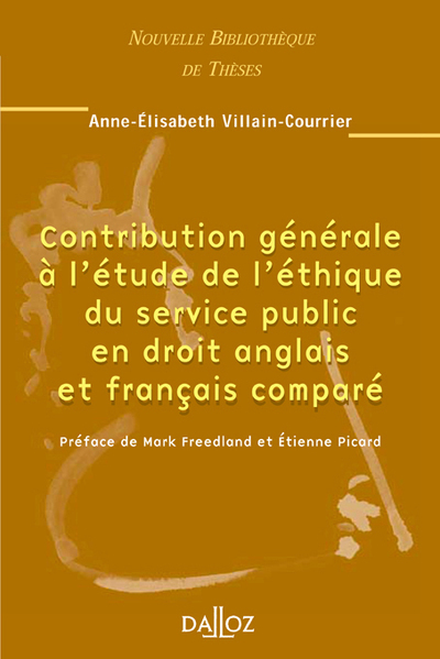 Contribution générale à l'étude de l'éthique du service public en droit anglais et ...